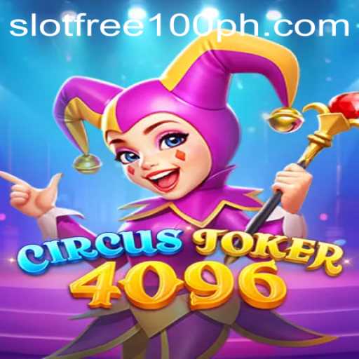 Discover the Thrills of CircusJoker4096: Slot Free 100 and More