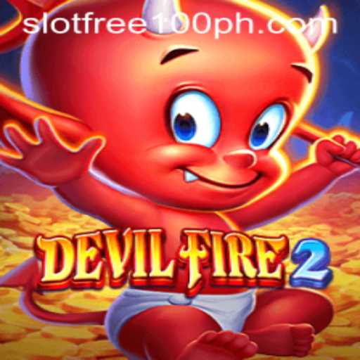 Explore the Thrilling World of DevilFire2: Your Gateway to Slot Free 100 Adventure