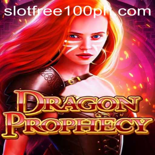 Exploring DragonProphecy: A Guide to the Mystical Game with Slot Free 100 Feature