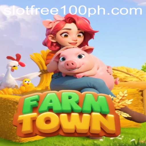 FarmTown: A Thrilling Adventure with Unlimited Slot Free 100 Rewards