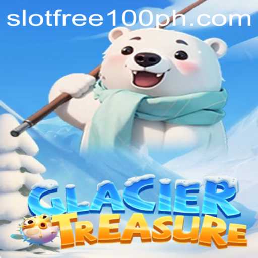 Discover the Chilling Adventures of GlacierTreasure: Unveiling the Exciting 'Slot Free 100' Feature
