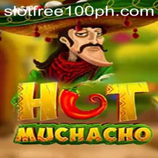 Exploring the Thrills of HotMuchacho: An Exciting Slot Free 100 Game Adventure
