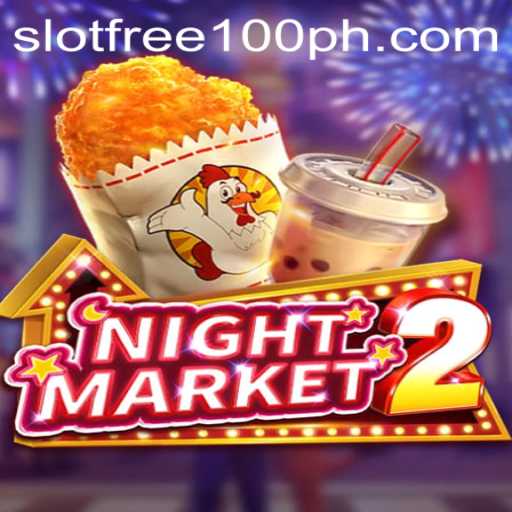 NightMarket2: Unveiling the Exciting World of Slot Free 100